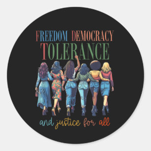 Freedom Democracy Tolerance And Justice For All Ha Classic Round Sticker