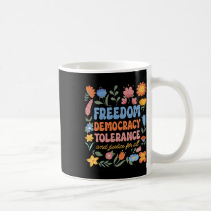 Freedom Democracy Tolerance Justice All Subtle Res Coffee Mug