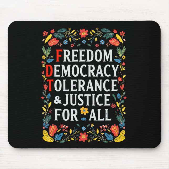 Freedom Democracy Tolerance Justice All Subtle Res Mouse Mat (Front)