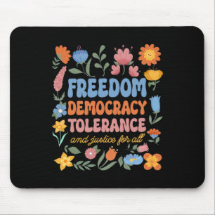 Freedom Democracy Tolerance Justice All Subtle Res Mouse Mat