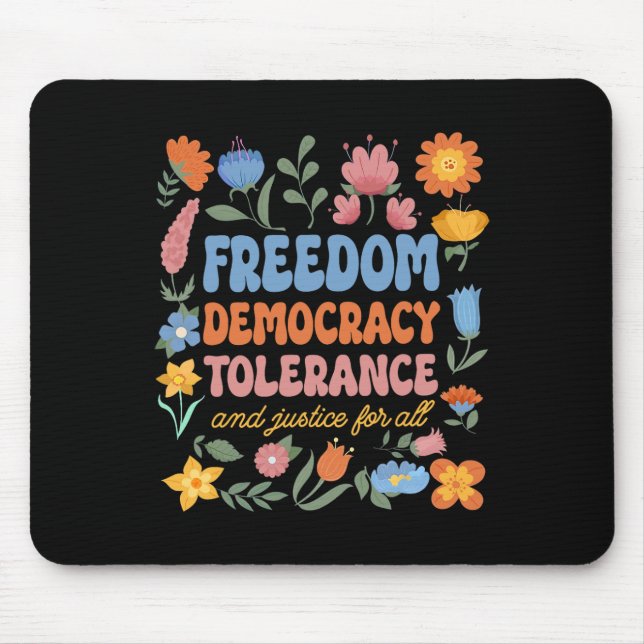 Freedom Democracy Tolerance Justice All Subtle Res Mouse Mat (Front)