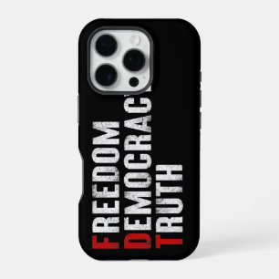 Freedom Democracy Truth iPhone 16 Pro Case