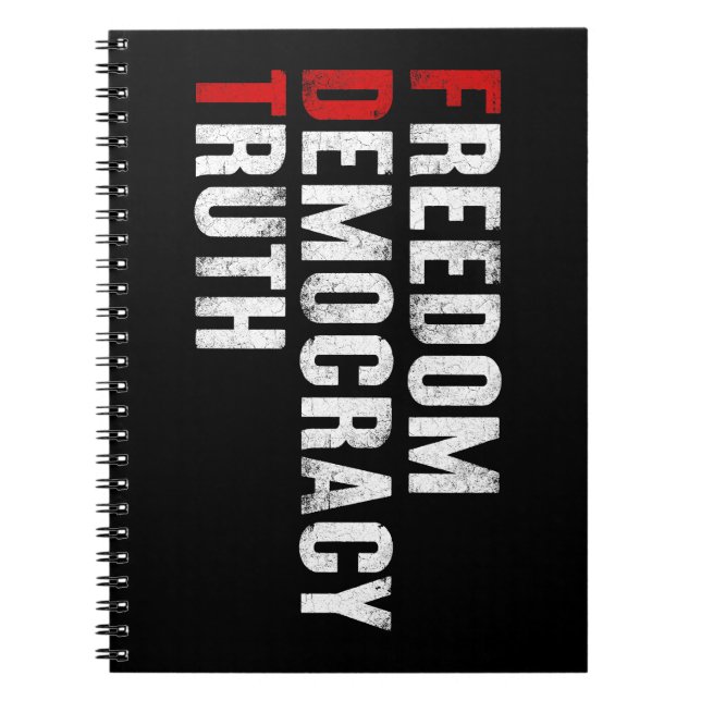 Freedom Democracy Truth Notebook (Front)