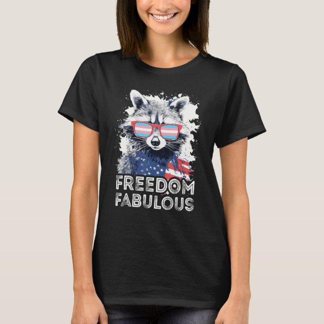 Freedom Fabulous  Raccoon Transgender Sunglasses F T-Shirt (Front)