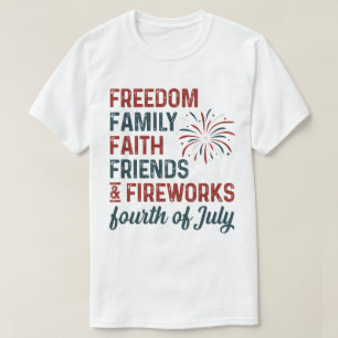 FREEDOM FAMILY FAIL FRIENDS & FIREWORKS fourt T-Shirt