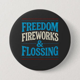Freedom Fireworks & Flossing Dental Dentist 7.5 Cm Round Badge
