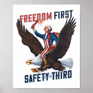 Freedom First Safety Third 4th Of July Patriotic V Poster