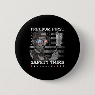 Freedom First Safety Third Fireworks 4th July Linc 6 Cm Round Badge