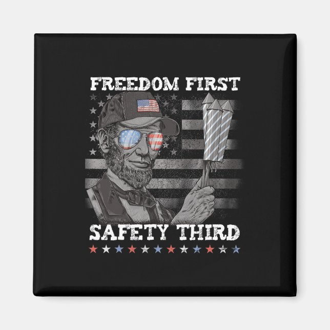 Freedom First Safety Third Fireworks 4th July Linc Magnet (Front)