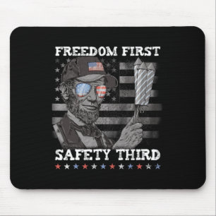 Freedom First Safety Third Fireworks 4th July Linc Mouse Mat