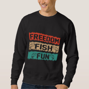 Freedom Fish Fun Rustic Design Sweatshirt