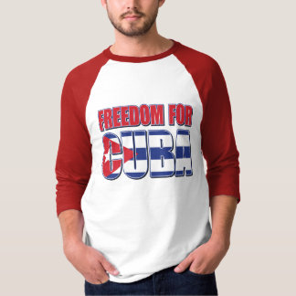 Freedom For Cuba T-Shirt