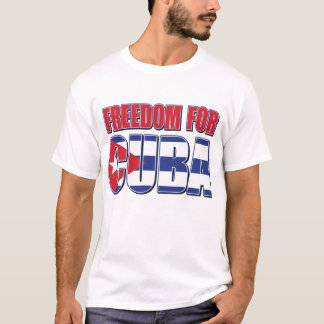 Freedom For Cuba T-Shirt