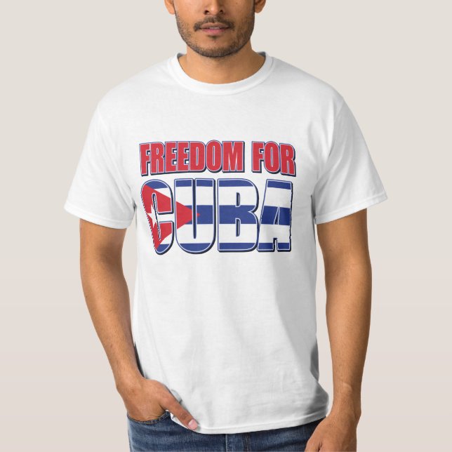 Freedom for Cuba T-Shirt (Front)