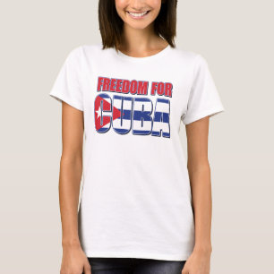 Freedom For Cuba T-Shirt