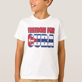 Freedom For Cuba T-Shirt