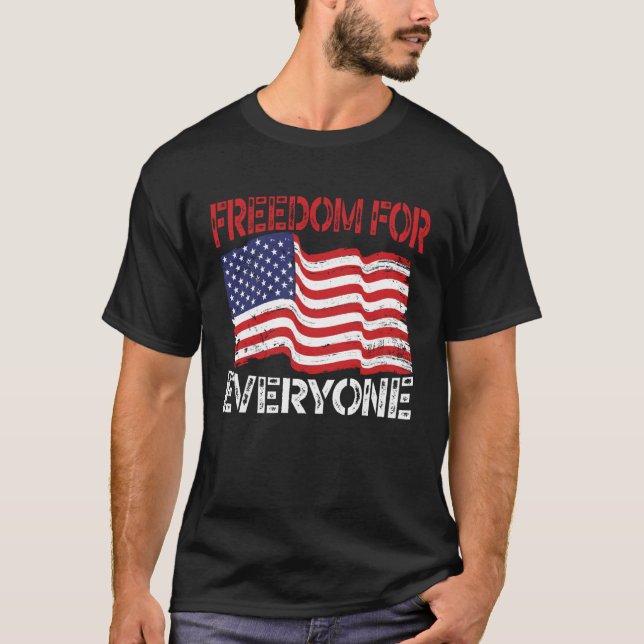 Freedom For Everyone Patriotic America USA Flag 4t T-Shirt (Front)