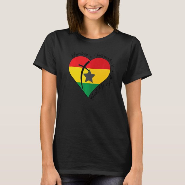 Freedom Independence Faith In God  Christian Ghana T-Shirt (Front)