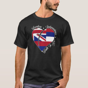 Freedom Independence Faith In God Christian Hawai T-Shirt