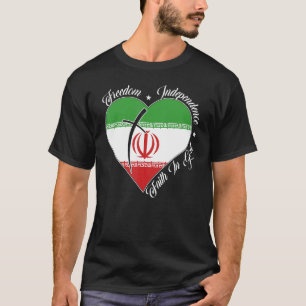 Freedom Independence Faith In God Christian Iran T-Shirt
