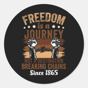 Freedom Is A Journey 1865 African American Classic Round Sticker