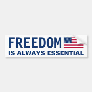 Freedom is always essential flag bumper sticker