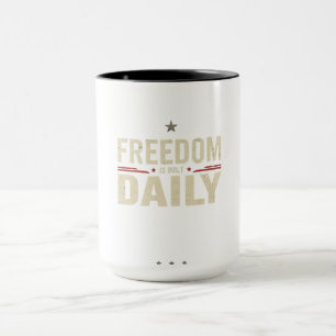 Freedom Is Built Daily Patriotic Discipline Moti Mug