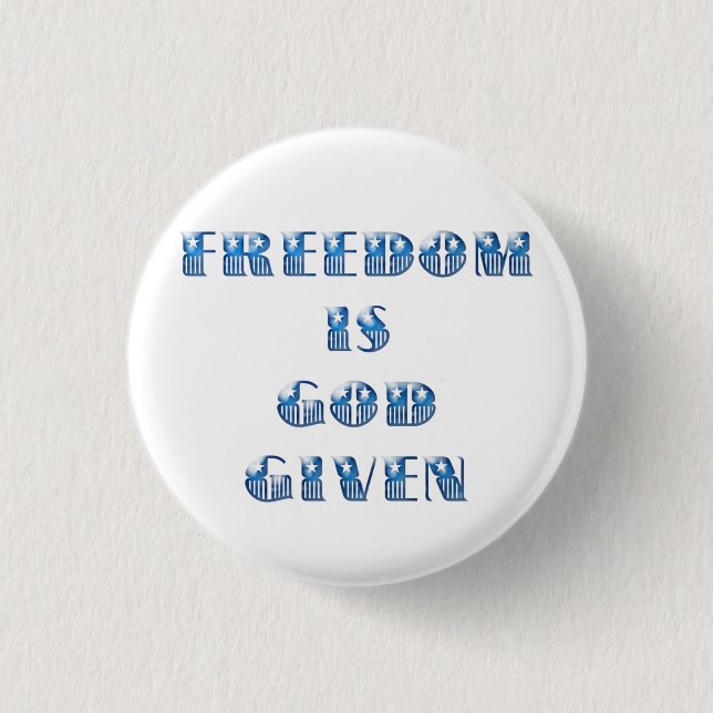 Freedom Is God Given, Blue 3 Cm Round Badge (Front)
