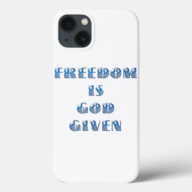Freedom Is God Given, Blue Case-Mate iPhone Case (Back)