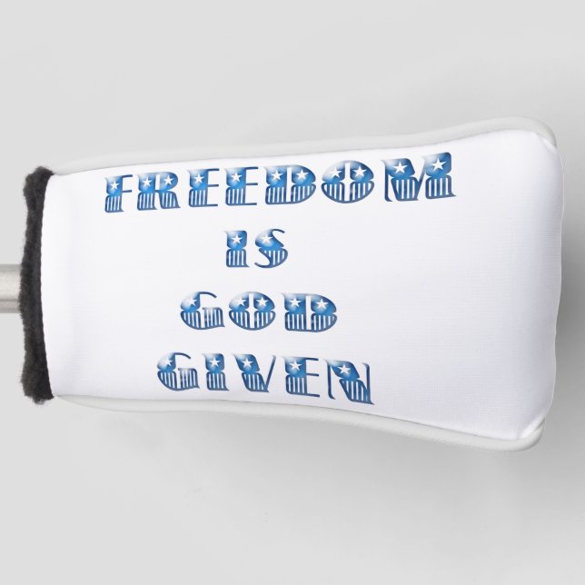Freedom Is God Given, Blue Golf Head Cover (Front)