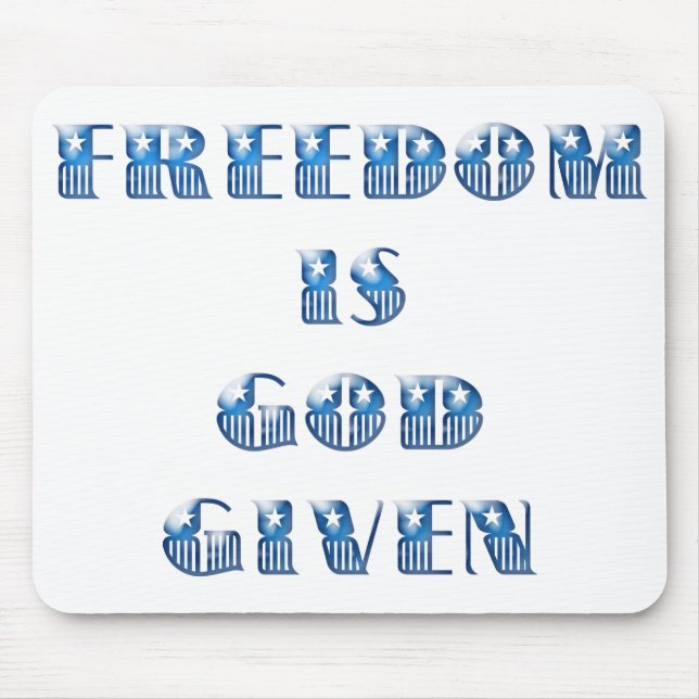 Freedom Is God Given, Blue Mouse Mat (Front)