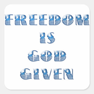 Freedom Is God Given, Blue Square Sticker