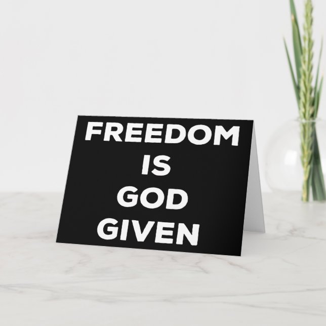 Freedom Is God Given Card (Front)