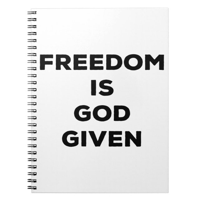 Freedom Is God Given Notebook (Front)