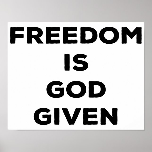 Freedom Is God Given Poster (Front)