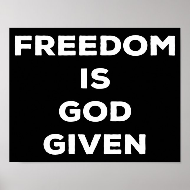 Freedom Is God Given Poster (Front)