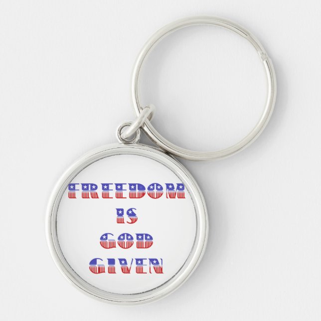 Freedom Is God Given, Red White and Blue Key Ring (Front)