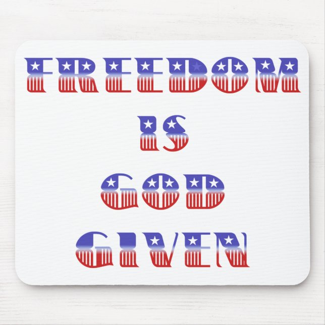 Freedom Is God Given, Red White and Blue Mouse Mat (Front)