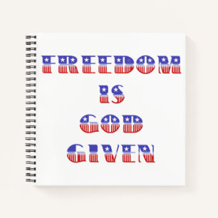 Freedom Is God Given, Red White and Blue Notebook