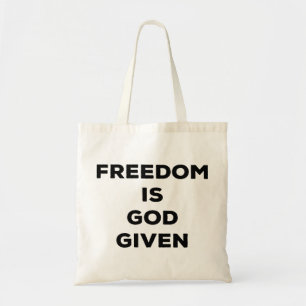 Freedom Is God Given Tote Bag