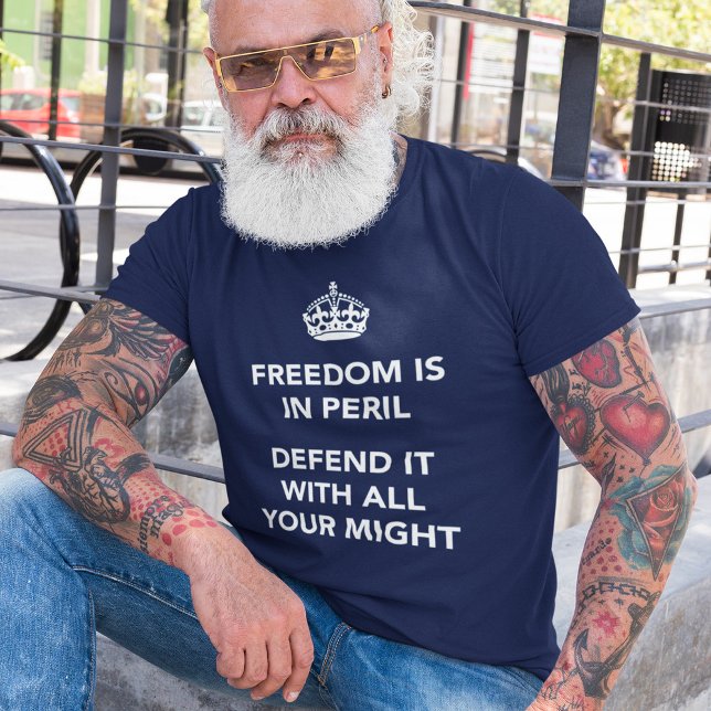 Freedom is in Peril Defend It With All Your Might T-Shirt (Creator Uploaded)