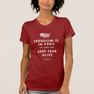 Freedom Is In Peril. Do Your Part! T-Shirt
