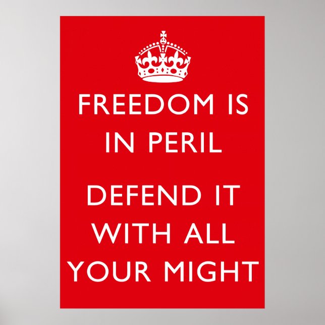 Freedom Is In Peril WW2 Poster (Front)