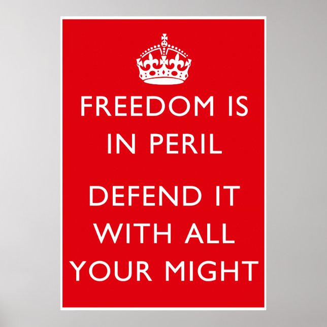 Freedom Is In Peril WW2 Poster -- Border (Front)