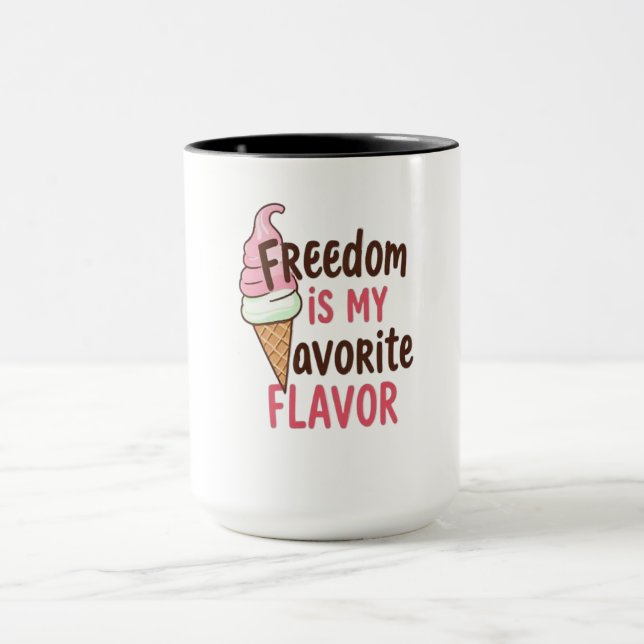Freedom is My Favourite Flavour Design Mug (Center)