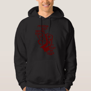 Freedom Is Never Given It Must Be Taken  Punk Anar Hoodie