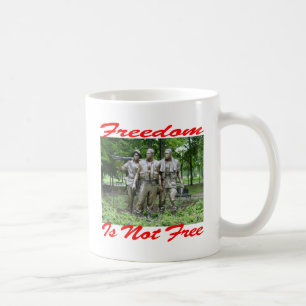 Freedom Is Not Free #005 Coffee Mug