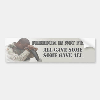 Freedom Is Not Free Bumper Sticker
