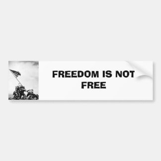 FREEDOM IS NOT FREE BUMPER STICKER