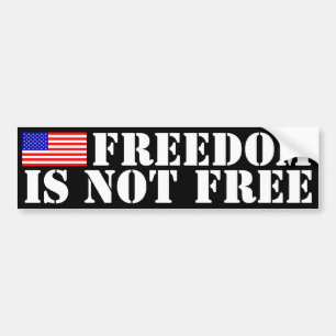 Freedom Is Not Free Bumper Sticker